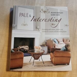 Pale & Interesting,  Home Decor Book By Atlanta Bartlett, Excellent Condition